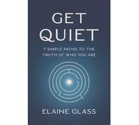 Elaine Glass Get Quiet (Tascabile)
