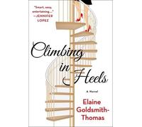 Elaine Goldsmith-Thomas Climbing in Heels (Copertina rigida)