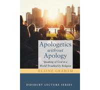 Elaine Graham Apologetics Without Apology (Tascabile)