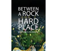 Elaine Graham Between a Rock and a Hard Place (Copertina rigida)