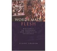 Elaine Graham Words Made Flesh (Tascabile)