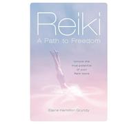 Elaine Hamilton Grundy Reiki - A Path to Freedom (Tascabile)