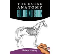 Elaine Heney Horse Anatomy Coloring Book For Adults (Tascabile)