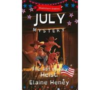 Elaine Heney The 4th of July Heist Blackthorn Stables July Mystery (Tascabile)