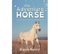 Elaine Heney The Adventure Horse - Dyslexia Friendly (Tascabile)
