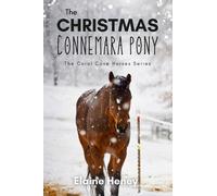 Elaine Heney The Christmas Connemara Pony - The Coral Cove Horses Se (Tascabile)