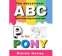 Elaine Heney The Educational ABC Horse Colouring Book for Kids (Tascabile)