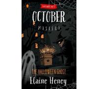 Elaine Heney The Halloween Ghost Blackthorn Stables October Myster (Tascabile)