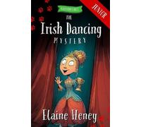 Elaine Heney The Irish Dancing Mystery - Blackthorn Stables Junior (Tascabile)