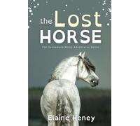 Elaine Heney The Lost Horse - Dyslexia Friendly (Tascabile)