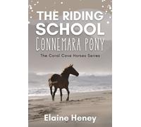 Elaine Heney The Riding School Connemara Pony (Tascabile)