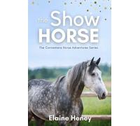 Elaine Heney The Show Horse - Book 2 in the Connemara Horse A (Copertina rigida)