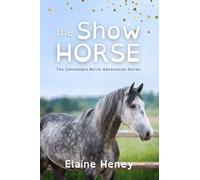 Elaine Heney The Show Horse - Dyslexia Friendly (Tascabile)