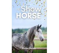 Elaine Heney The Show Horse (Tascabile) Connemara Horse Adventures