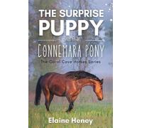 Elaine Heney The Surprise Puppy and the Connemara Pony (Tascabile)