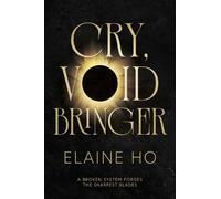 Elaine Ho Cry, Voidbringer (Tascabile)