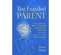 Elaine Hogan The Frazzled Parent (Tascabile)