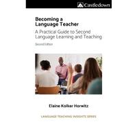Elaine Horwitz Becoming a language teacher A practical guide to seco (Tascabile)