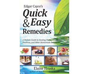 Elaine Hruska Edgar Cayce's Quick and Easy Remedies (Tascabile)