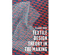 Elaine Igoe Textile Design Theory in the Making (Tascabile)