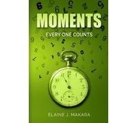 Elaine J Makara Moments : Every One Counts (Tascabile)