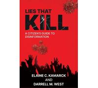 Elaine Kamarck Darrell M. West Lies that Kill (Copertina rigida)