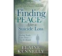 Elaine Kennelly Finding Peace After a Suicide Loss (Tascabile)