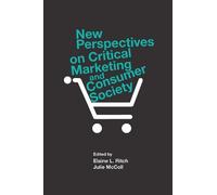 Elaine L Ritch New Perspectives on Critical Marketing and Consumer S (Tascabile)