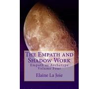 Elaine La Joie The Empath and Shadow Work (Tascabile) Empath as Archetype