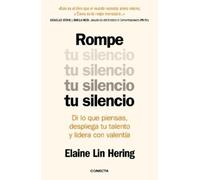Elaine Lin Heri Rompe tu silencio: Di lo que piensas, despliega tu t (Tascabile)