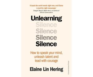 Elaine Lin Hering Unlearning Silence (Copertina rigida)