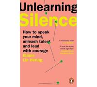 Elaine Lin Hering Unlearning Silence (Tascabile)