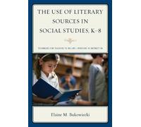Elaine M. Bukow The Use of Literary Sources in Social Studies (Copertina rigida)