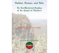 Elaine M Wainwright Habitat, Human, and Holy (Tascabile) Earth Bible Commentary