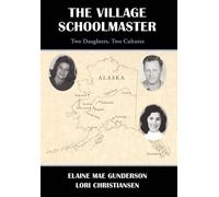 Elaine Mae Gunderson Lo The Village Schoolmaster;two Daughter (Copertina rigida)