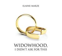 Elaine Marze Widowhood, I Didn't Ask For This (Tascabile)