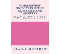 Elaine Matthew Gimel Review NMC CBT Practice Questions and Answers (Tascabile)
