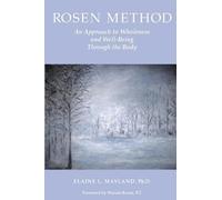 Elaine Mayland Phd Rosen Method (Tascabile)