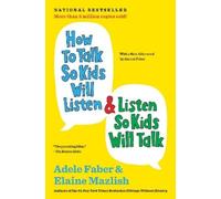 Elaine Mazlish Ad How to Talk So Kids Will Listen & Listen So Kids (Tascabile)
