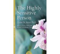 Elaine N. Aron The Highly Sensitive Person (Tascabile)