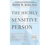 Elaine N. Aron The Highly Sensitive Person (Tascabile)