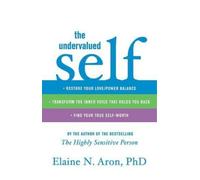 Elaine N Aron The Undervalued Self (Copertina rigida)