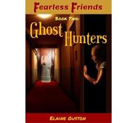Elaine Ouston Fea Fearless Friends - Ghost Hunters: 2 (Tascabile)