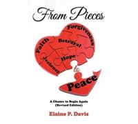 Elaine P Davis From Pieces to Peace (Tascabile)