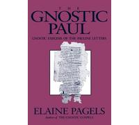 Elaine Pagels The Gnostic Paul (Tascabile)