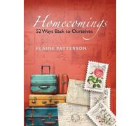 Elaine Patterson Homecomings 52 Ways Back to Yourself (Tascabile)