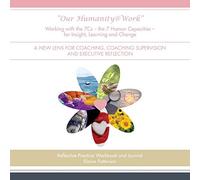 Elaine Patterson Our Humanity@Work Working with the 7cs (Tascabile)