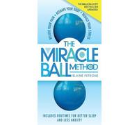 Elaine Petrone The Miracle Ball Method, Revised Edition (Tascabile)