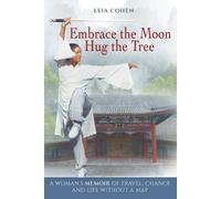 Elaine R Cohen Embrace the Moon, Hug the Tree (Tascabile)