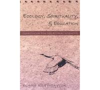 Elaine Riley-Taylor Ecology, Spirituality, and Education (Tascabile)